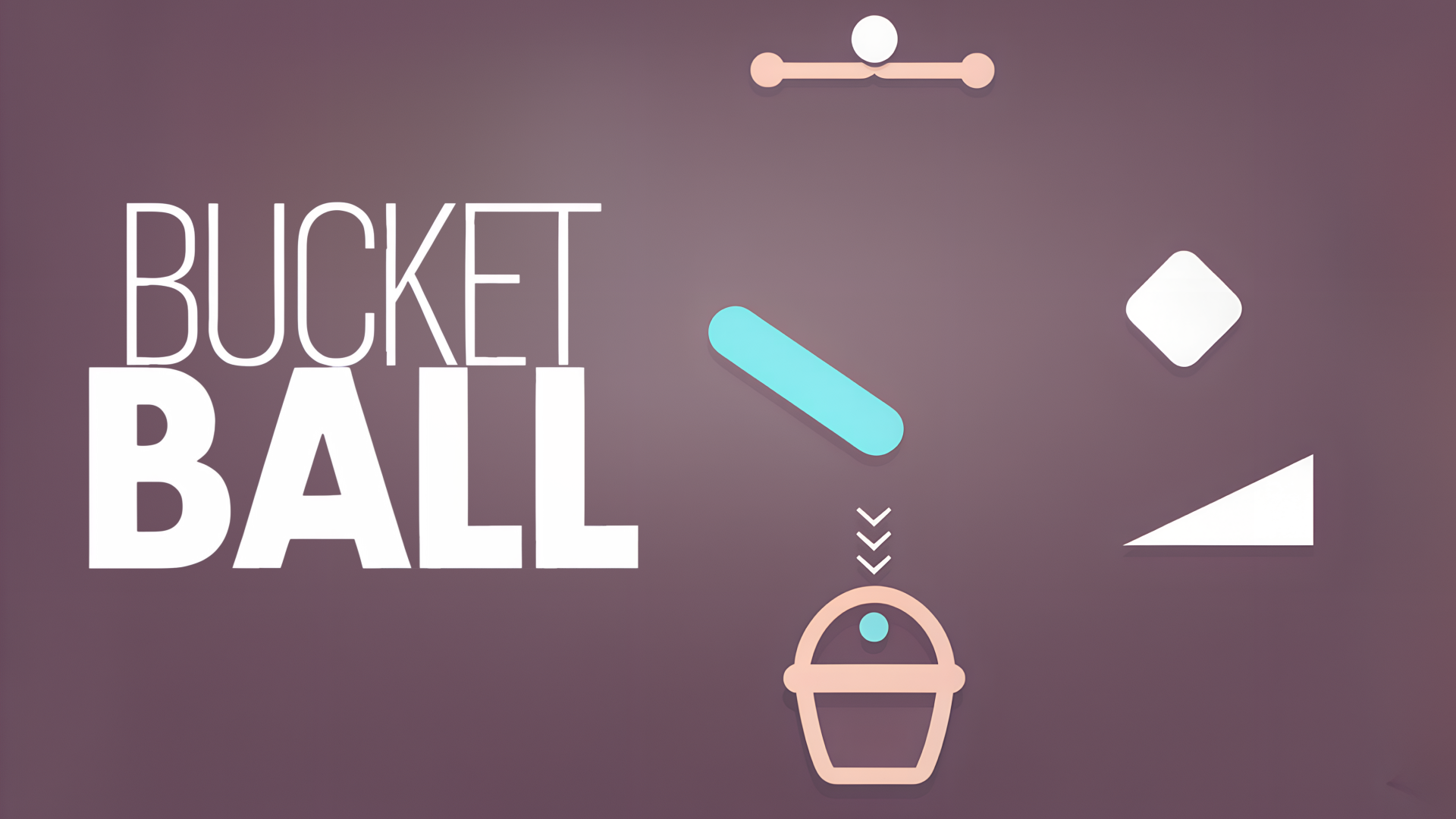 Bucket Ball